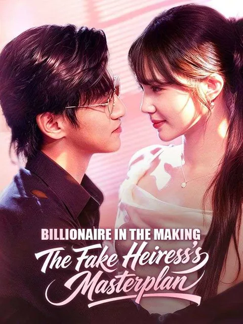 Billionaire in the Making: The Fake Heiress's Masterplan poster