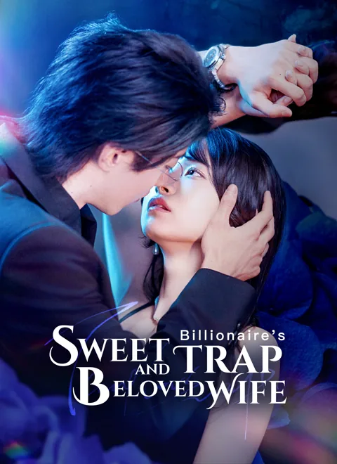 Billionaire's Sweet Trap and Beloved Wife poster