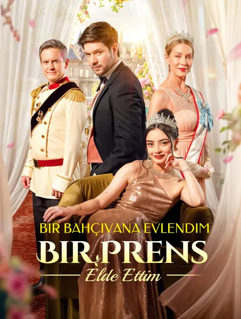 Bir Bahçıvana Evlendim, Bir Prens Elde Ettim afişi