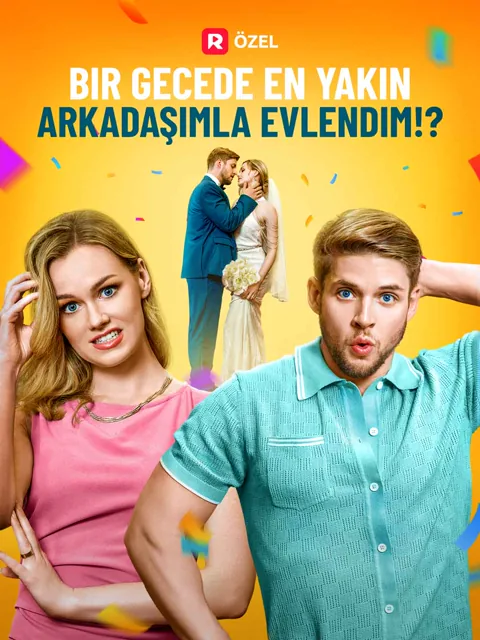Bir Gecede En Yakın Arkadaşımla Evlendim!? afişi