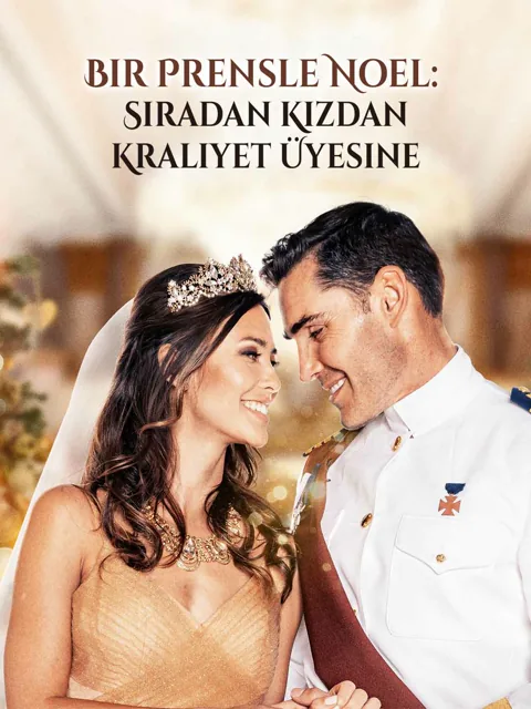 Bir Prensle Noel: Sıradan Kızdan Kraliyet Üyesine afişi