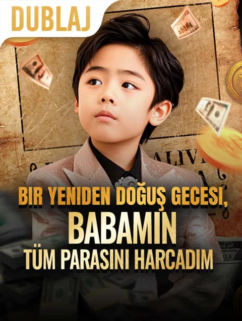 Bir Yeniden Doğuş Gecesi, Babamın Tüm Parasını Harcadım (Dublajlı) afişi