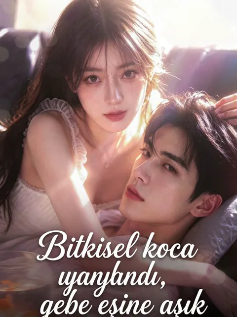 Bitkisel koca uyandı, gebe eşine aşık afişi