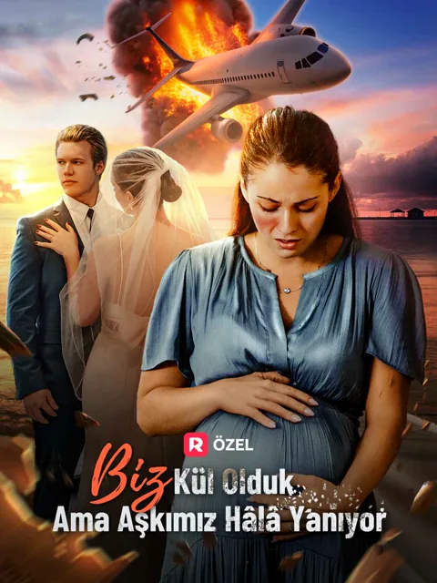 Biz Kül Olduk Ama Aşkımız Hâlâ Yanıyor afişi