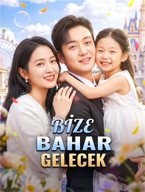 BİZE BAHAR GELECEK afişi