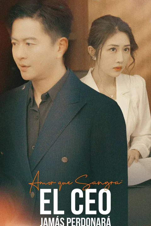 Bleeding Love: A CEO’s Vow to Never Forgive poster