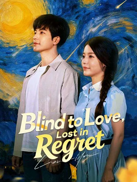 Blind to Love, Lost in Regret poster