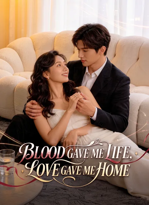 Blood Gave Me Life, Love Gave Me Home poster