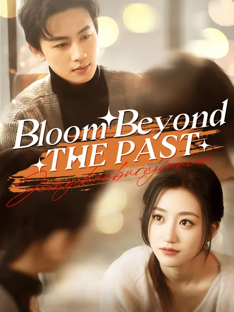 Bloom Beyond the Past poster