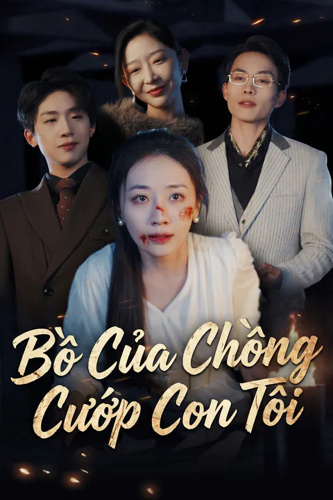 Poster Bồ Của Chồng Cướp Con Tôi