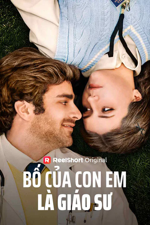 Poster Bố Của Con Em Là Giáo Sư
