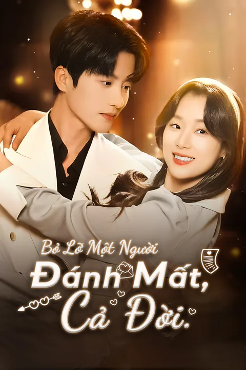 Poster Bỏ Lỡ Một Người, Đánh Mất Cả Đời (Lồng tiếng)