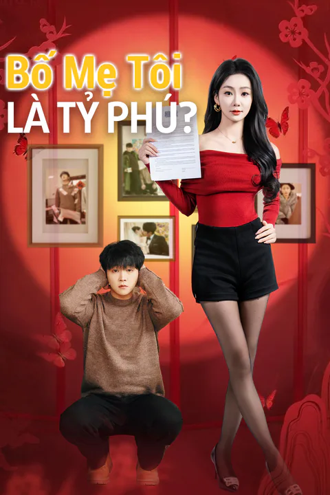 Poster Bố Mẹ Tôi Là Tỷ Phú?