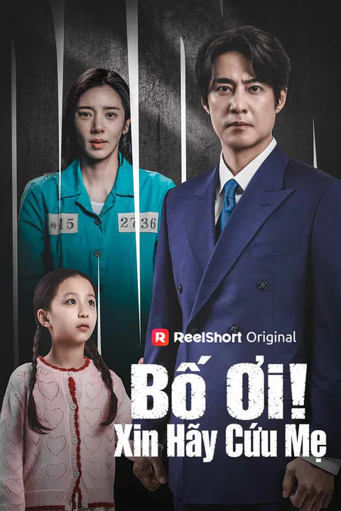 Poster Bố Ơi! Xin Hãy Cứu Mẹ