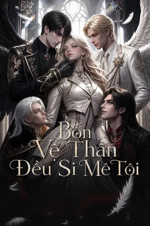 Poster Bốn Vệ Thần Đều Si Mê Tôi