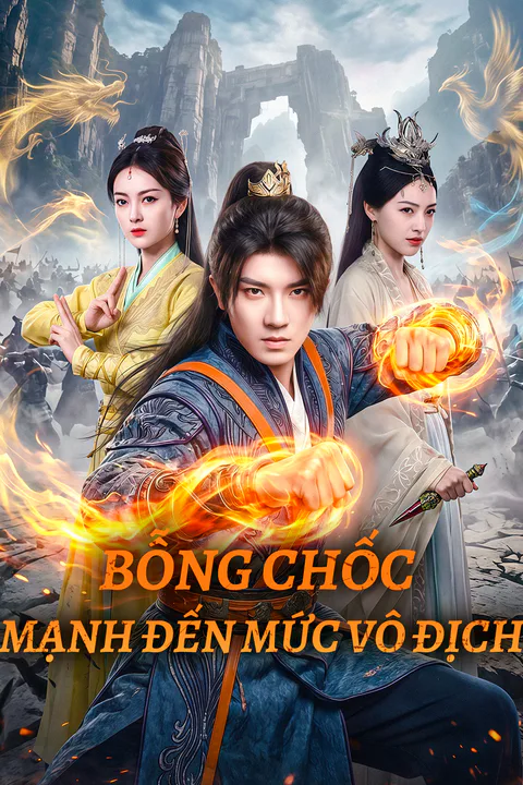 Poster Bỗng Chốc Mạnh Đến Mức Vô Địch