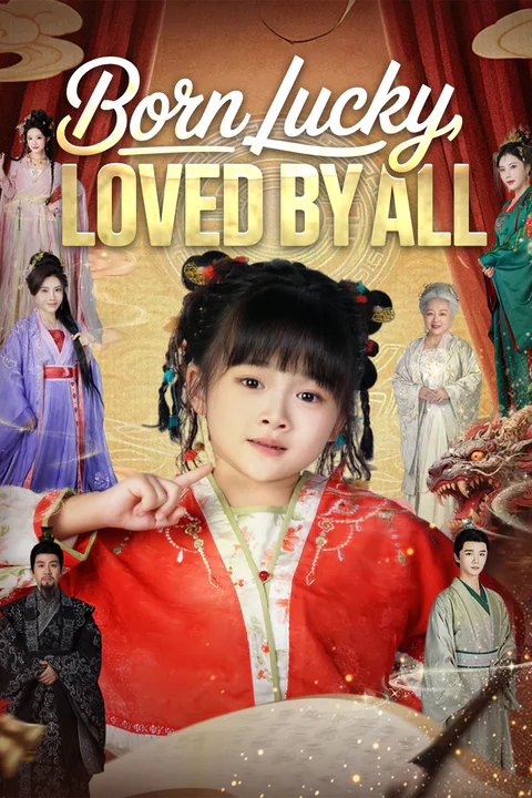 Born Lucky, Loved by All poster