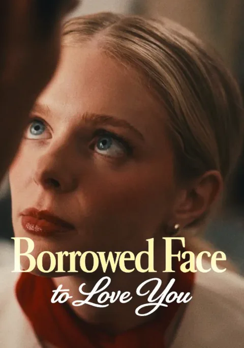 Borrowed Face To Love You poster