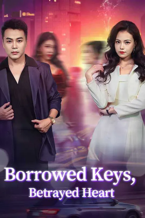 Borrowed Keys, Betrayed Heart poster