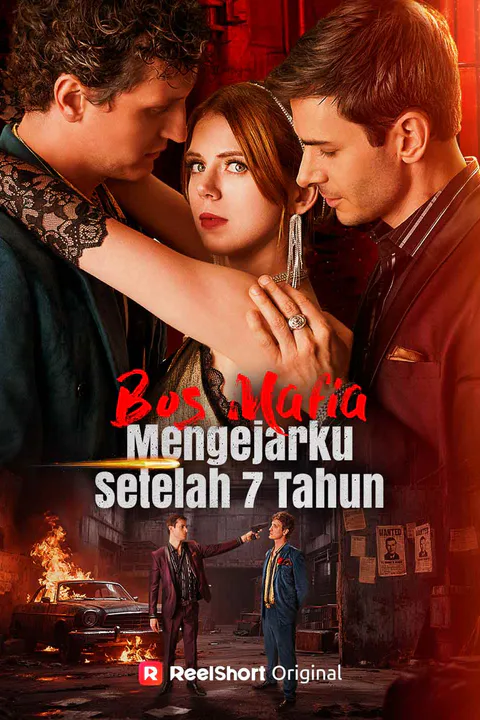 Poster Bos Mafia Mengejarku Setelah 7 Tahun
