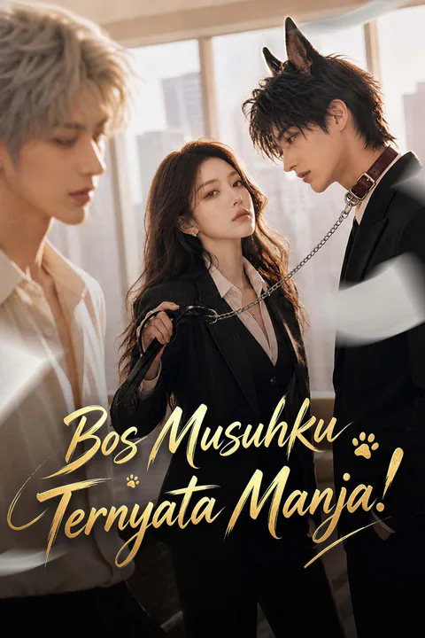 Poster Bos Musuhku Ternyata Manja!