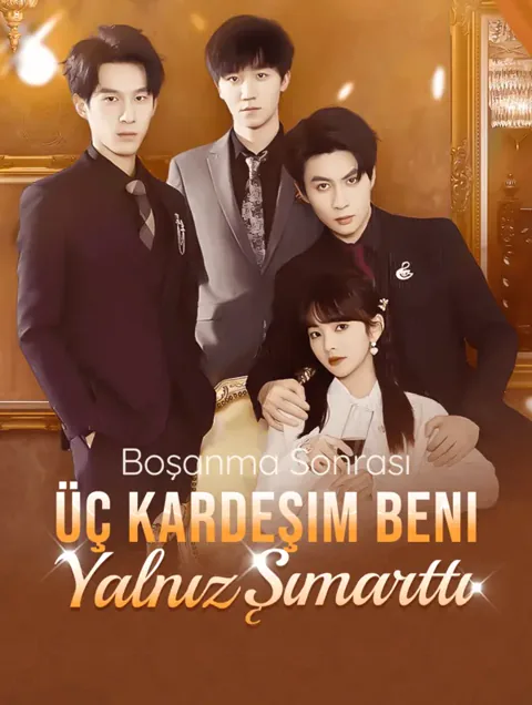 Boşanma Sonrası, Üç Kardeşim Beni Yalnız Şımarttı afişi