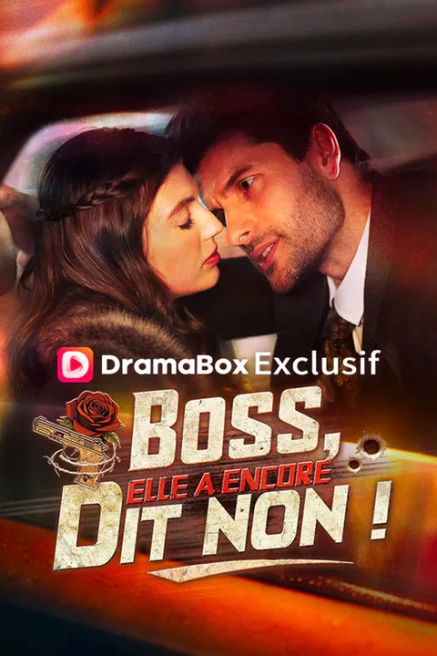 Affiche de Boss, Elle A Encore Dit Non !