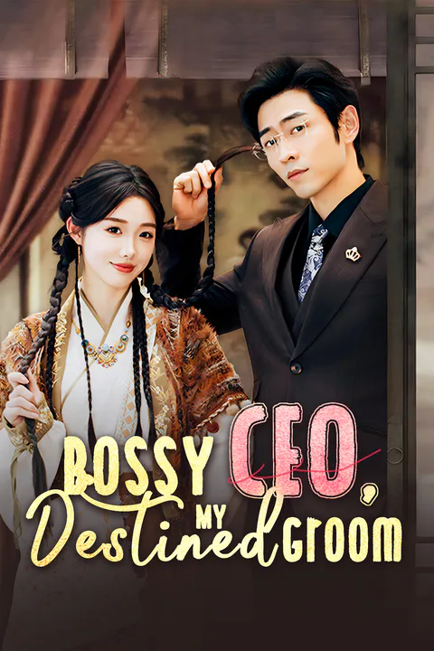 Bossy CEO, My Destined Groom poster