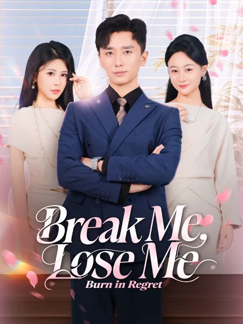 Break Me, Lose Me, Burn in Regret poster