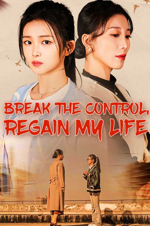 Break the Control, Regain My Life poster