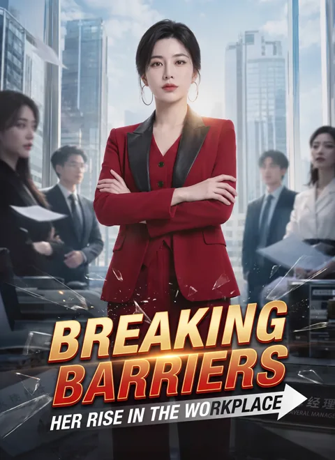 Breaking Barriers: Her Rise in the Workplace poster