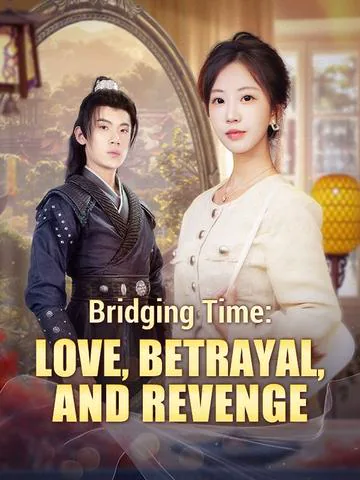 Bridging Time: Love, Betrayal, and Revenge poster