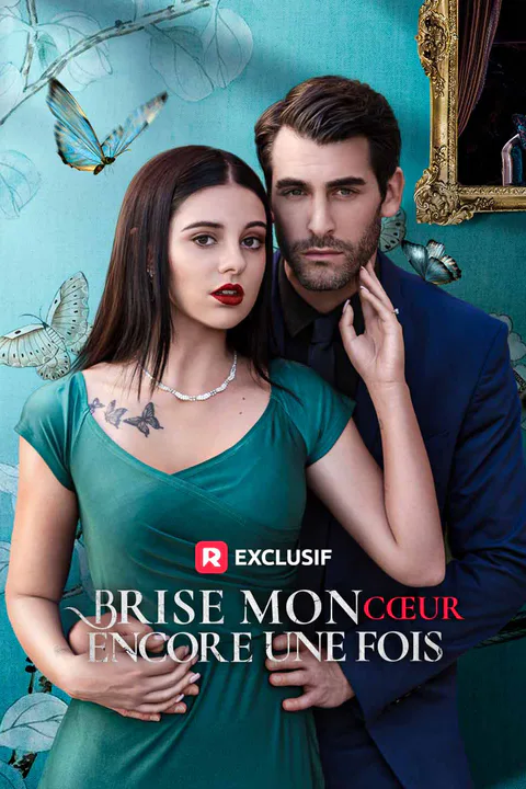 Affiche de Brise Mon Cœur Encore Une Fois