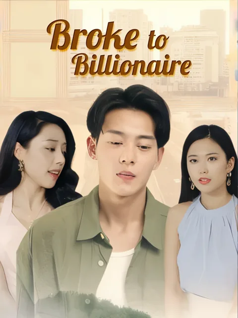 ​​Broke to Billionaire​ poster
