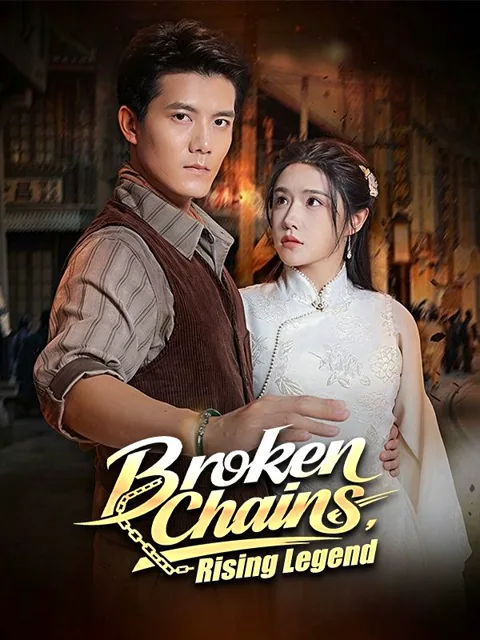 Broken Chains, Rising Legend poster