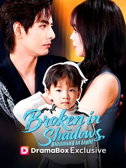 Broken in Shadows, Blooming in Light poster