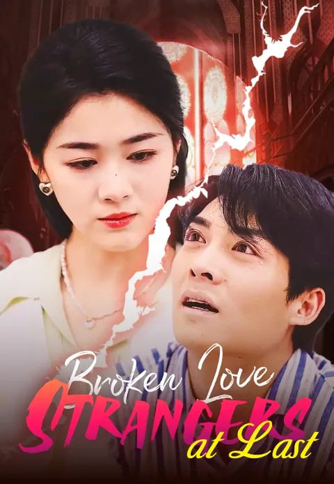 Broken Love: Strangers at Last poster