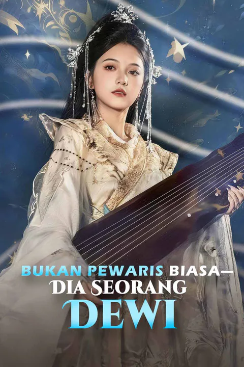 Poster Bukan Pewaris Biasa—Dia Seorang Dewi