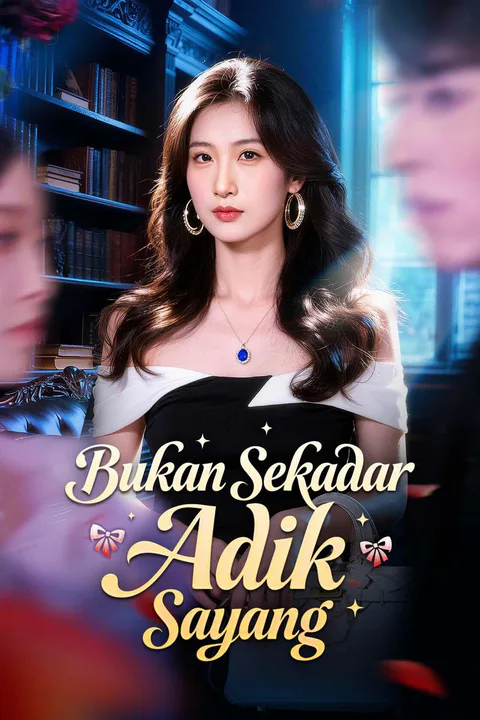 Poster Bukan Sekadar Adik Sayang
