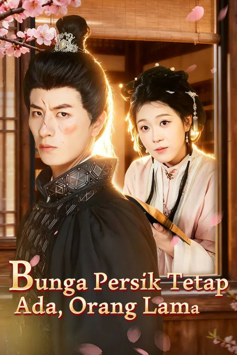 Poster Bunga Persik Tetap Ada, Orang Lama