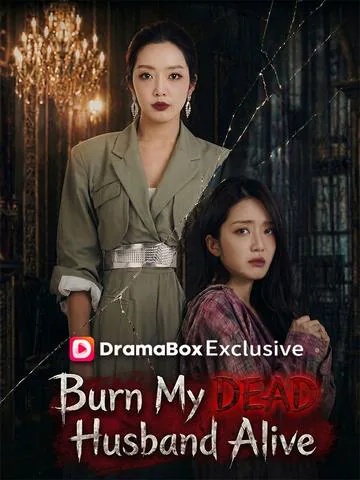 Burn My DEAD Husband Alive poster