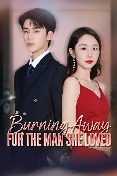 Burning Away for the Man She Loved poster