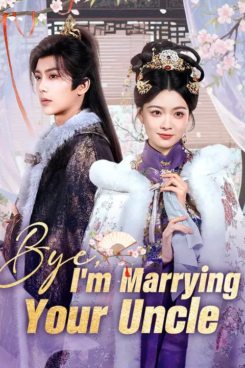 Bye, I'm Marrying Your Uncle poster