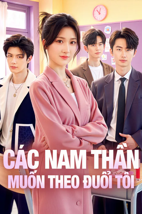 Poster Các Nam Thần Muốn Theo Đuổi Tôi