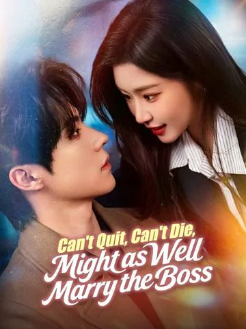 Can't Quit, Can't Die, Might as Well Marry the Boss poster