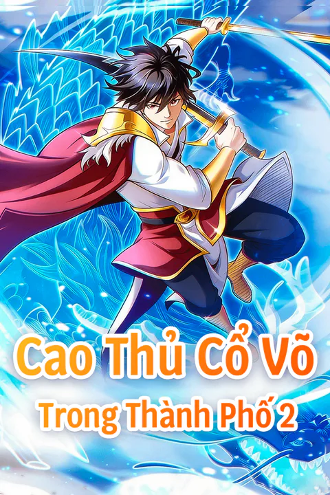 Poster Cao Thủ Cổ Võ Trong Thành Phố 2