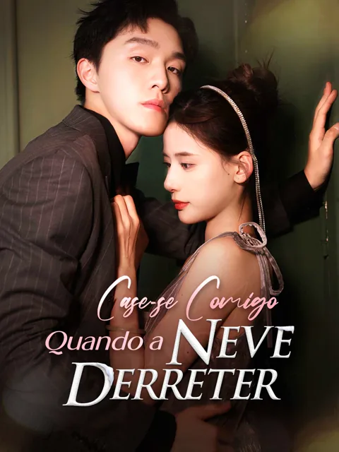 Pôster de Case Comigo Quando a Neve Derreter