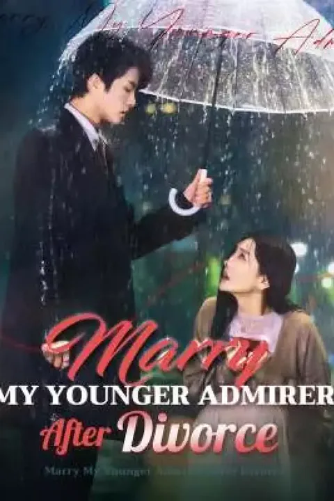 Affiche de Marry My Younger Admirer After Divorce