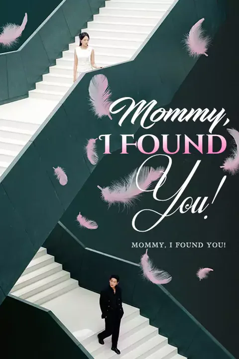 Affiche de Mommy, I Found You!