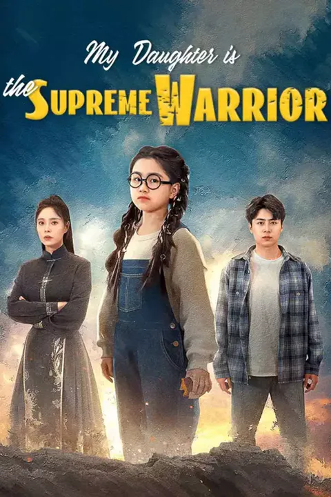 Affiche de My Daughter is the Supreme Warrior